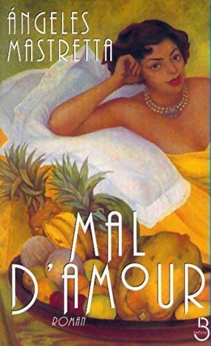 Mal d'amour - Angeles Mastretta - Livre
