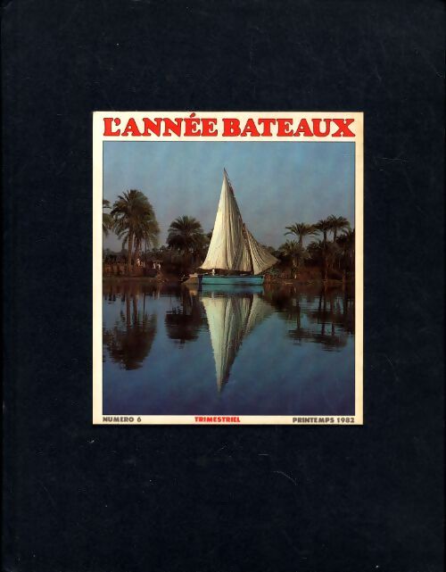 L'année bateaux trimestriel n°6 - Collectif - Livre