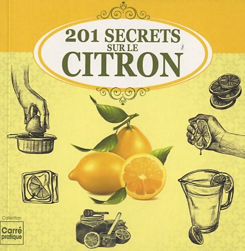 201 secrets sur le citron - Baunard Elodie - Livre