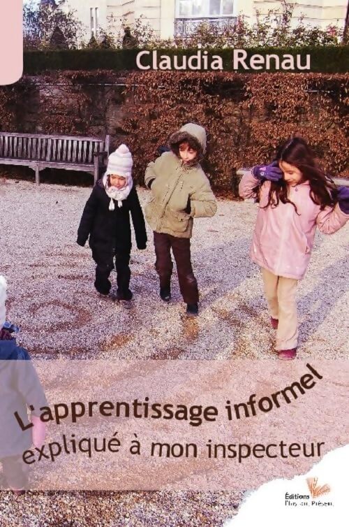 L'apprentissage informel expliqué à mon inspecteur - Claudia Renau - Livre