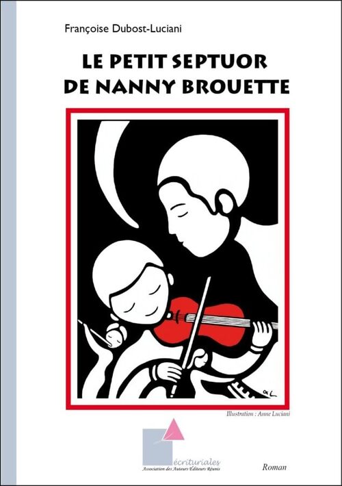 Le petit septuor de Nanny Brouette - Françoise Dubost-lu - Livre
