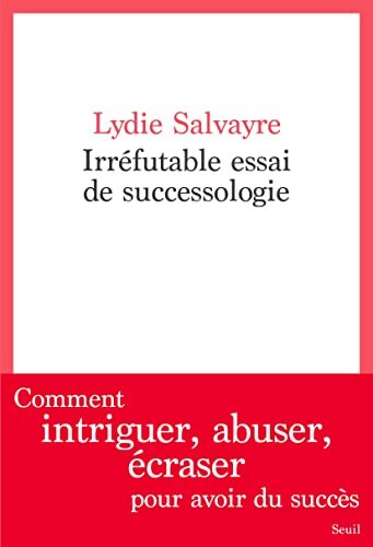 Irréfutable Essai de successologie - Lydie Salvayre - Livre