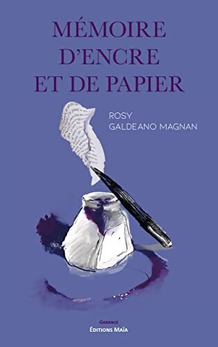 Mémoire d'encre et de papier - Magnan Rosy Galdeano - Livre