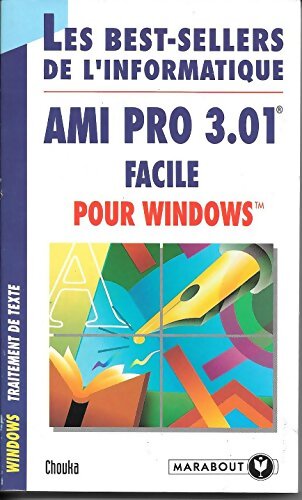 Ami Pro 3. 01 facile pour Windows - Chouka - Livre