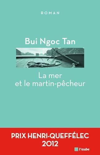 La mer et le martin-pêcheur - Ngoc Tan Bui - Livre