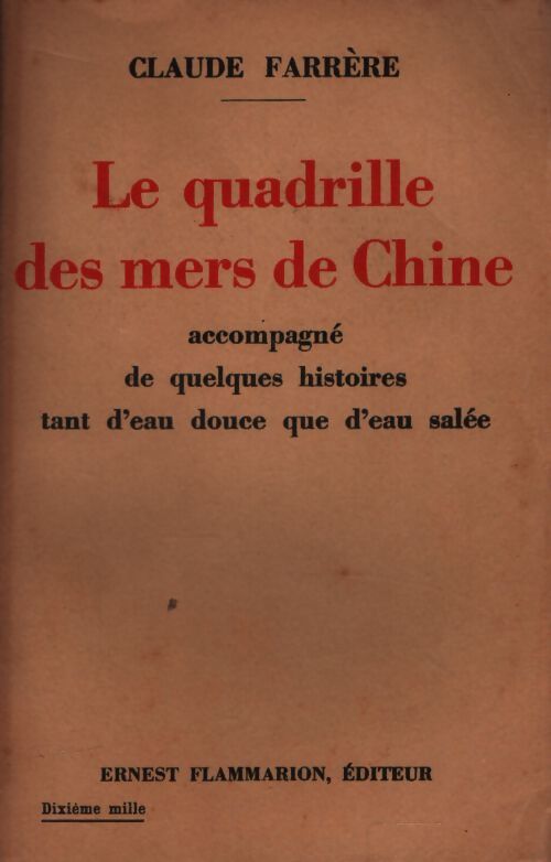 Le quadrille des mers de Chine - Claude Farrère - Livre
