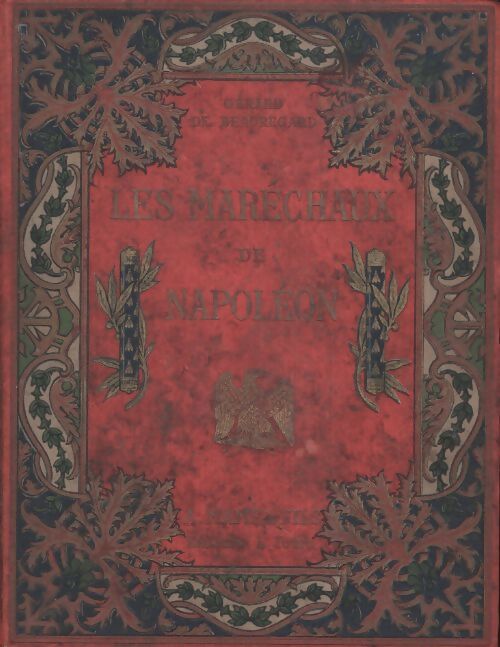 Les maréchaux de napoléon - Gérard De Beauregard - Livre