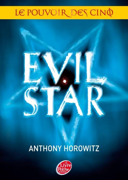 Le pouvoir des Cinq Tome II - Evil star - Anthony Horowitz - Livre