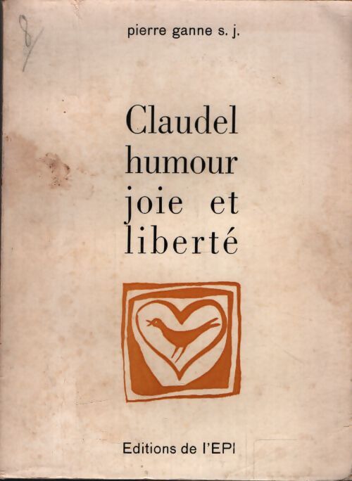 Claudel humour, joie et liberté - Pierre Ganne - Livre