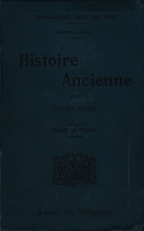 Histoire ancienne Seconde - Roger Peyre - Livre