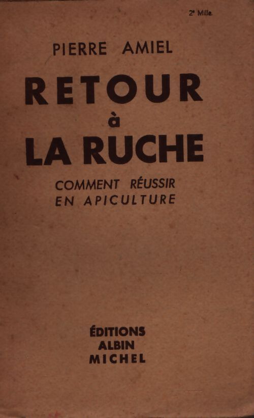 Retour à la ruche - Pierre Amiel - Livre