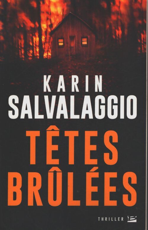 Têtes brulées - Karin Salvalaggio - Livre