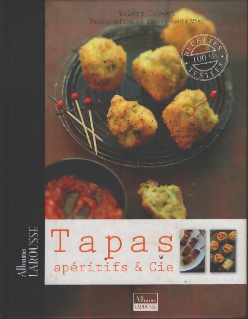 Tapas : Apéritifs & cie - Valéry Drouet - Livre