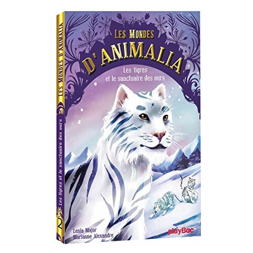 Animalia - Les tigres et le sanctuaire des ours Tome II - Lenia Major - Livre