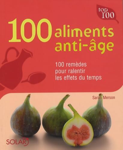 100 aliments anti-âge - Sarah Merson - Livre
