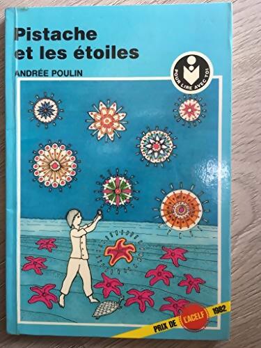 Pistache et les étoiles - Andrée Poulin - Livre