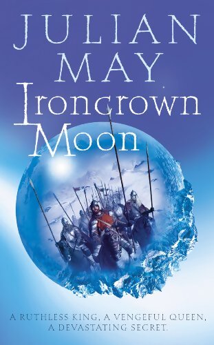 Ironcrown Moon : Part Two of the Boreal Moon Tale - Julian May - Livre