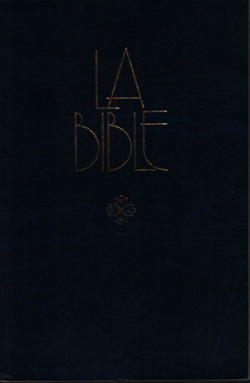 La sainte Bible - Collectif - Livre
