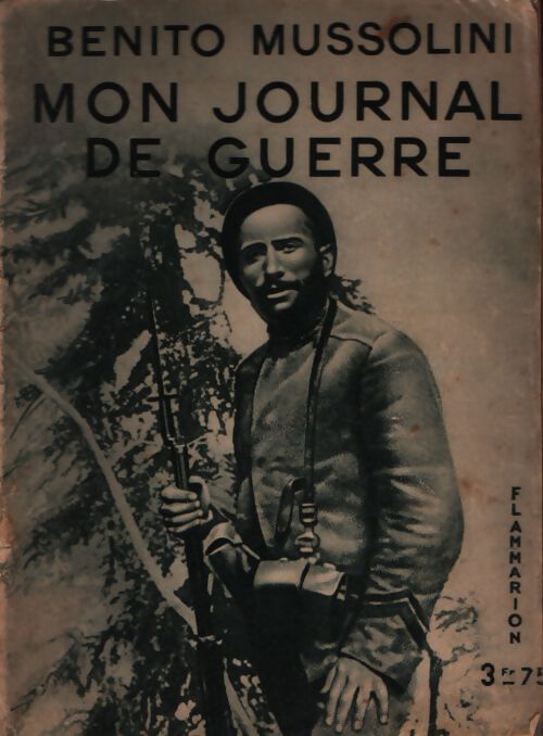 Mon journal de guerre - Benito Mussolini - Livre