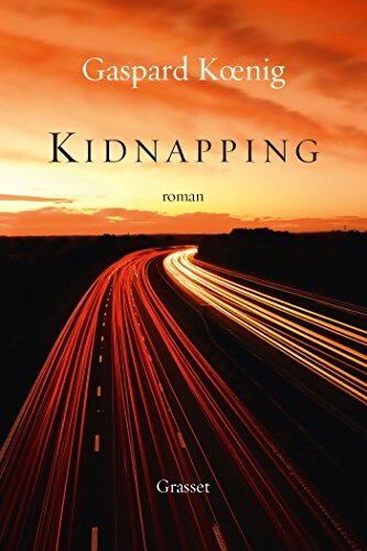 Kidnapping : Roman - Gaspard Koenig - Livre