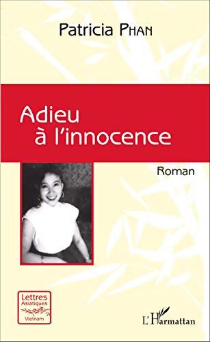 Adieu à l'innocence : Roman - Patricia Phan - Livre