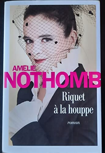 Riquet à la houppe - Amélie Nothomb - Livre