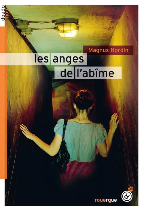 Les anges de l'abîme - Magnus Nordin - Livre