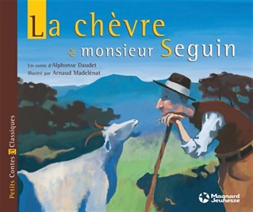 La Chèvre de Monsieur Seguin - Petits Contes et Classiques - Alphonse Daudet - Livre