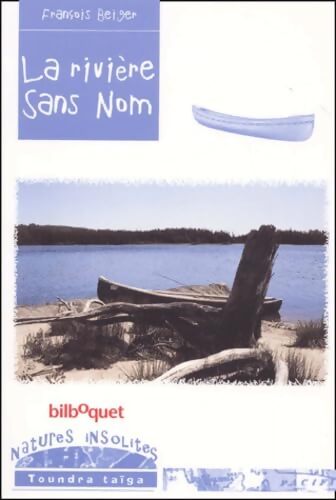 La rivière sans nom - François Beiger - Livre
