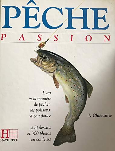 Pêche passion - Jacques Chavanne - Livre