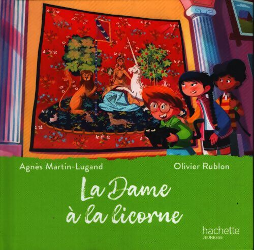 La Dame à la licorne - Agnès Martin-Lugand - Livre