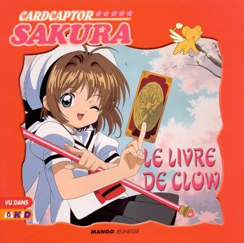Cardcaptor Sakura : Le Livre de Clow - Françoise De Guibert - Livre