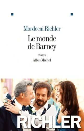 Le monde de Barney - Mordecai Richler - Livre