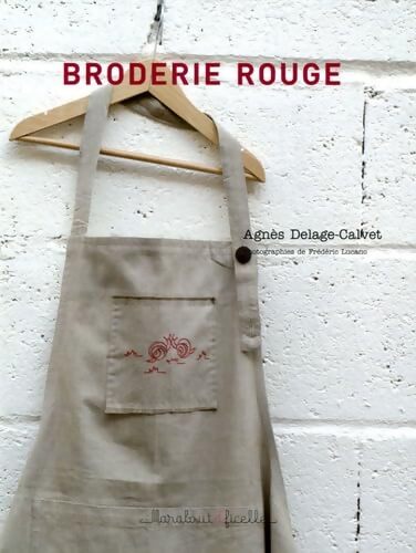 Broderie rouge - Agnès Delage-Calvet - Livre