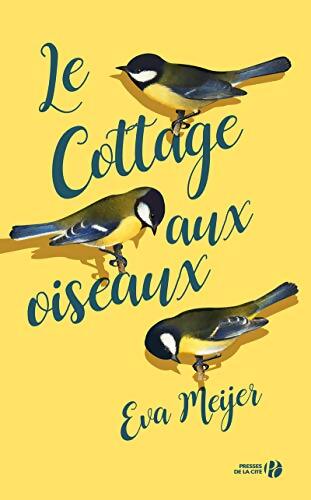 Le cottage aux oiseaux - Eva Meijer - Livre