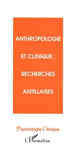 Anthropologie et clinique - Recherches antillaises - Various Authors - Livre