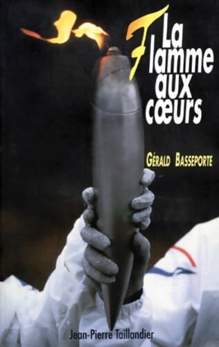 Flamme Aux Coeurs - Gérald Basseporte - Livre