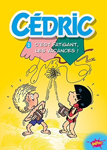 C'est fatigant les vacances ! - Raoul Cauvin - Livre