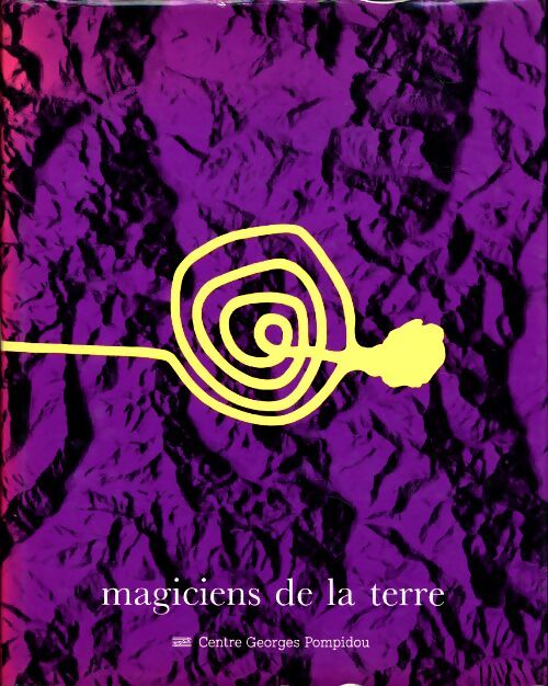 Magiciens de la terre - Musée National D'Art Moderne - Livre