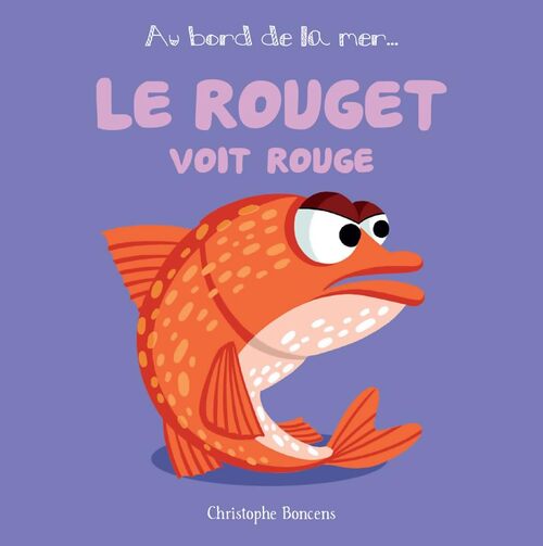 Le rouget voit rouge - Christophe Boncens - Livre