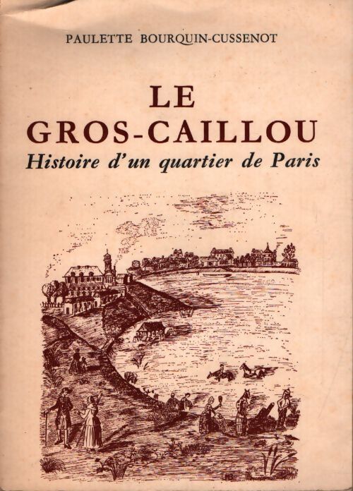 Le gros-caillou - Paulette Bourquin-Cussenot - Livre