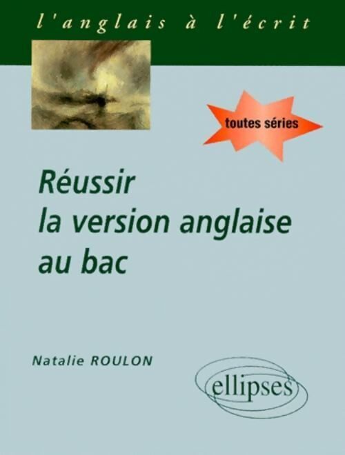 Réussir la version anglaise au Bac - Roulon - Livre