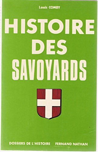 Histoire des savoyards - Louis Comby - Livre