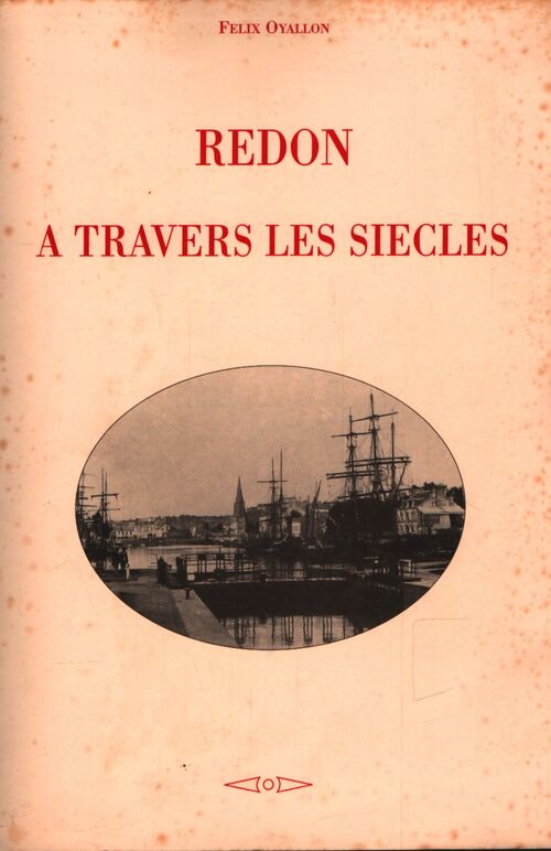 Redon à travers les siècles - Félix Oyallon - Livre