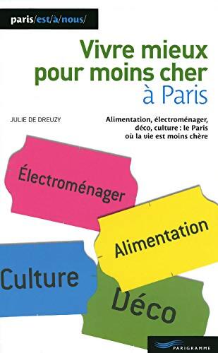 Vivre mieux pour moins cher à Paris 2009 - Julie De Dreuzy - Livre