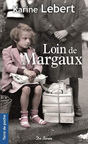 Loin de Margaux - Karine Lebert - Livre