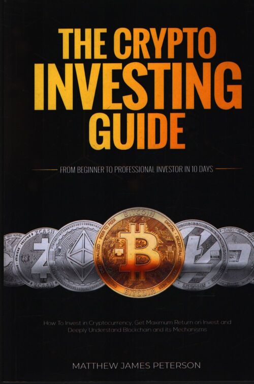 The crypto investing guide - Matthew James Peterson - Livre