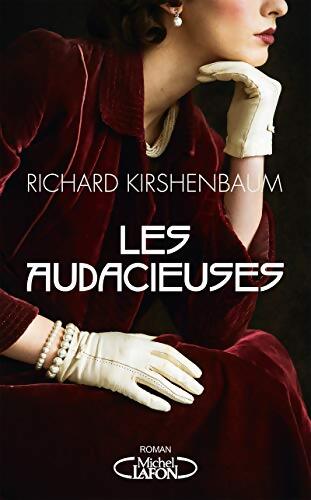 Les audacieuses - Richard Kirshenbaum - Livre