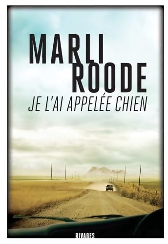 Je l'ai appelée chien - Marli Roode - Livre