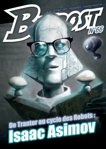 Bifrost N°66 : De trantor au cycle des robots : Isaac Asimov - Collectif - Livre